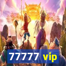 77777 vip